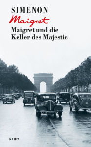 Title: Maigret und die Keller des Majestic, Author: Georges Simenon