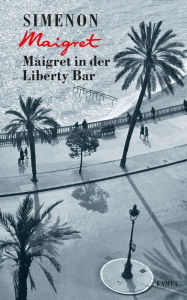 Title: Maigret in der Liberty Bar, Author: Georges Simenon