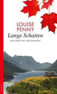 Title: Lange Schatten: Der vierte Fall für Gamache, Author: Louise Penny