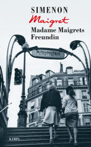 Title: Madame Maigrets Freundin, Author: Georges Simenon