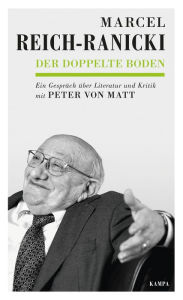 Title: Der doppelte Boden: Ein Gespräch über Literatur und Kritik, Author: Marcel Reich-Ranicki