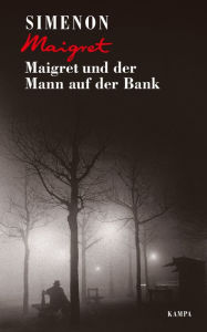 Title: Maigret und der Mann auf der Bank, Author: Georges Simenon