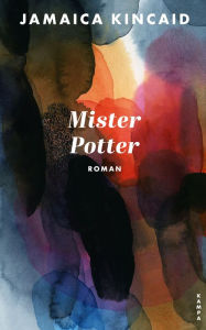 Title: Mister Potter, Author: Jamaica Kincaid