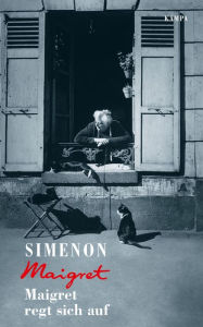 Title: Maigret regt sich auf, Author: Georges Simenon