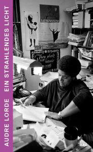 Title: Ein strahlendes Licht, Author: Audre Lorde