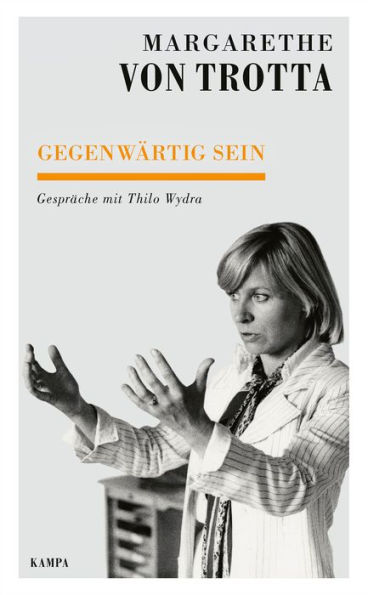 Gegenwärtig sein: Gespräche mit Thilo Wydra