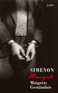 Title: Maigrets Geständnis, Author: Georges Simenon
