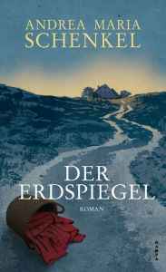 Title: Der Erdspiegel, Author: Andrea Maria Schenkel