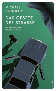 Title: Das Gesetz der Straße: Ein Fall für den Lincoln Lawyer, Author: Michael Connelly