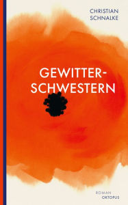 Title: Gewitterschwestern, Author: Christian Schnalke