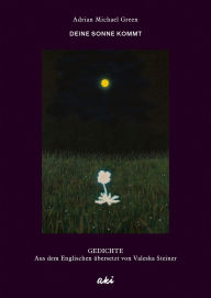 Title: Deine Sonne kommt, Author: Adrian Michael Green
