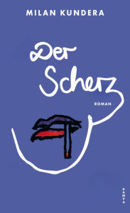 Title: Der Scherz, Author: Milan Kundera