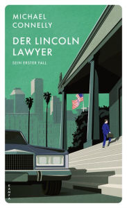 Title: Der Lincoln Lawyer: Sein erster Fall, Author: Michael Connelly