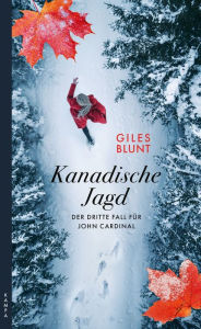 Title: Kanadische Jagd: Der dritte Fall für John Cardinal, Author: Giles Blunt