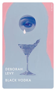 Title: Black Vodka, Author: Deborah Levy