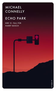 Title: Echo Park: Der zwölfte Fall für Harry Bosch, Author: Michael Connelly