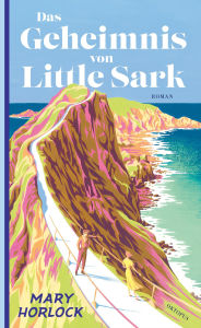 Title: Das Geheimnis von Little Sark, Author: Mary Horlock