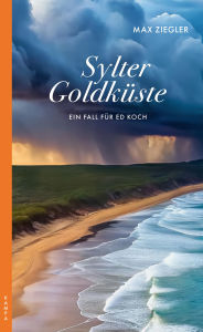 Download books on kindle for ipad Sylter Goldküste: Ein Fall für Ed Koch 9783311706236