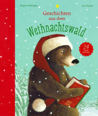 Title: Geschichten aus dem Weihnachtswald, Author: Brigitte Weninger
