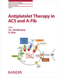 Title: Antiplatelet Therapy in ACS and A-Fib, Author: V.L. Serebruany