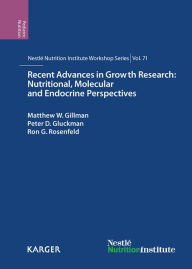 Title: Recent Advances in Growth Research: Nutritional, Molecular and Endocrine Perspectives: 71st Nestlé Nutrition Institute Workshop, Vienna, October 2011., Author: M.W. Gillman