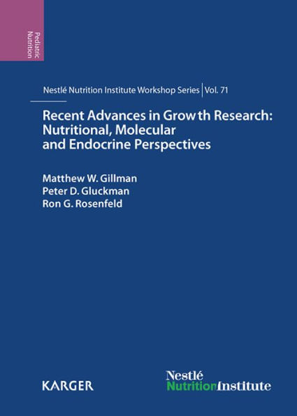 Recent Advances in Growth Research: Nutritional, Molecular and Endocrine Perspectives: 71st Nestlé Nutrition Institute Workshop, Vienna, October 2011.