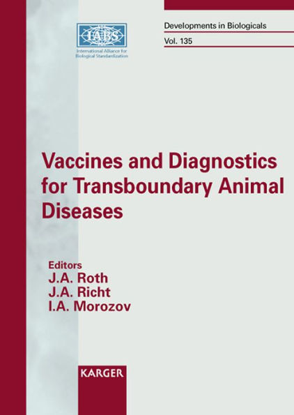 Vaccines and Diagnostics for Transboundary Animal Diseases: International Symposium, Ames, Iowa, September 2012: Proceedings.