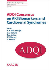 Title: ADQI Consensus on AKI Biomarkers and Cardiorenal Syndromes, Author: J.A. Kellum