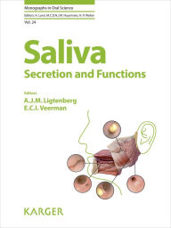Title: Saliva: Secretion and Functions, Author: A.J.M. Ligtenberg