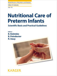 Title: Nutritional Care of Preterm Infants: Scientific Basis and Practical Guidelines, Author: B. Koletzko