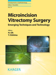 Title: Microincision Vitrectomy Surgery: Emerging Techniques and Technology, Author: H. Oh