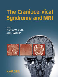 Title: The Craniocervical Syndrome and MRI: Craniocervical Syndrome and MRI, Author: Smith