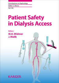 Title: Patient Safety in Dialysis Access, Author: M.K. Widmer