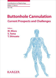 Title: Buttonhole Cannulation: Current Prospects and Challenges, Author: M. Misra