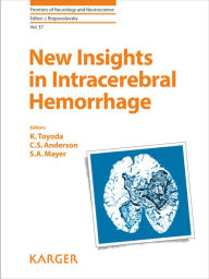 Title: New Insights in Intracerebral Hemorrhage, Author: K. Toyoda