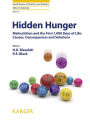 Hidden Hunger: Malnutrition and the First 1,000 Days of Life: Causes, Consequences and Solutions.