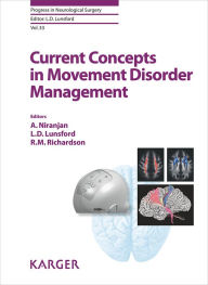 Title: Current Concepts in Movement Disorder Management, Author: A. Niranjan