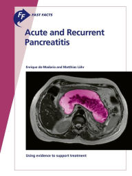 Title: Fast Facts: Acute and Recurrent Pancreatitis: Using evidence to support treatment, Author: E. de-Madaria