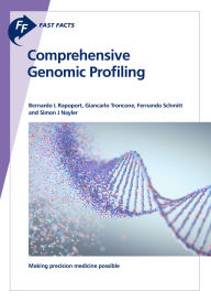 Title: Fast Facts: Comprehensive Genomic Profiling: Making Precision Medicine Possible, Author: Bernardo L. Rapoport