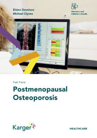 Title: Fast Facts: Postmenopausal Osteoporosis, Author: Elaine Dennison