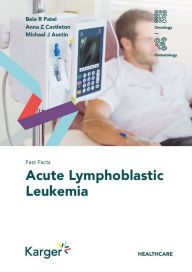 Title: Fast Facts: Acute Lymphoblastic Leukemia, Author: B. Wrench