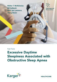 Title: Fast Facts: Excessive Daytime Sleepiness Associated with Obstructive Sleep Apnea, Author: W.T. McNicholas