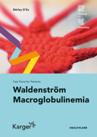 Title: Fast Facts for Patients: Waldenström Macroglobulinemia, Author: S. D'Sa