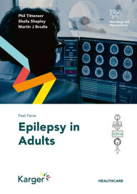 Title: Fast Facts: Epilepsy in Adults, Author: P. Tittensor
