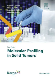 Title: Fast Facts: Molecular Profiling in Solid Tumors, Author: P. Cheema