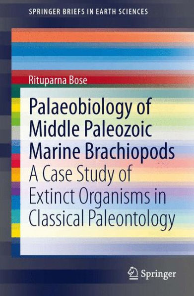 Palaeobiology of Middle Paleozoic Marine Brachiopods: A Case Study Extinct Organisms Classical Paleontology
