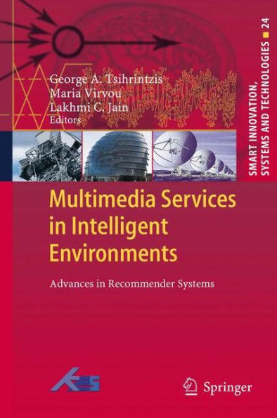 Multimedia Services Intelligent Environments: Advances Recommender Systems