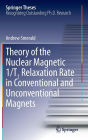 Theory of the Nuclear Magnetic 1/T1 Relaxation Rate in Conventional and Unconventional Magnets