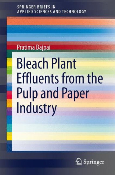 Bleach Plant Effluents from the Pulp and Paper Industry