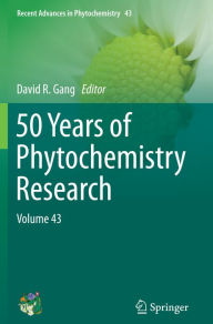 Title: 50 Years of Phytochemistry Research: Volume 43, Author: David R. Gang